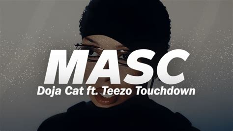 Doja Cat Masc Lyrics Ft Teezo Touchdown Youtube