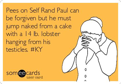 Pees On Self Rand Paul Can Be Forgiven But He Must Jump Naked From A