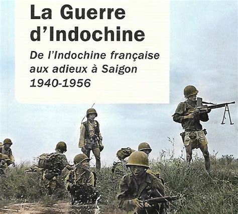 La guerre dIndochine De lIndochine française aux adieux à Saïgon