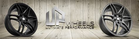UP Wheels - Ultimate Performance Wheels
