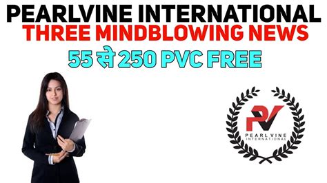 Pearlvine New Update Today Pvc Free Youtube