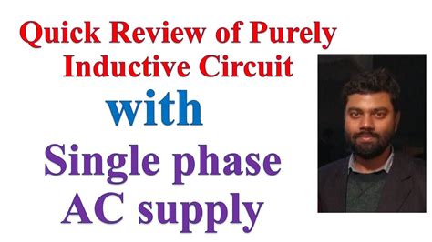 Quick Review Of Purely Inductive Circuit With Single Phase Ac Supply Phasor Diagram Power