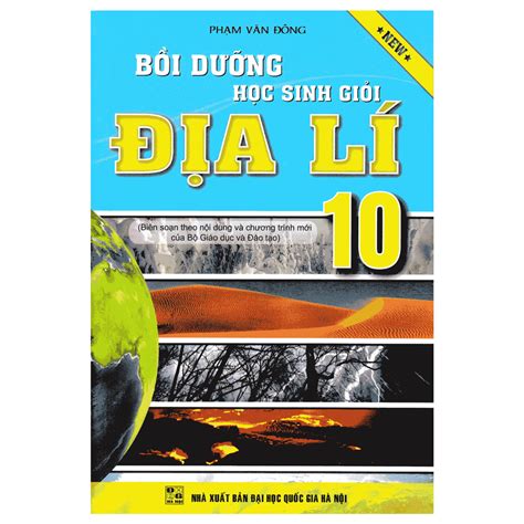 Bồi Dưỡng Học Sinh Giỏi Địa Lý 10 Sách tham khảo cấp III Thương hiệu