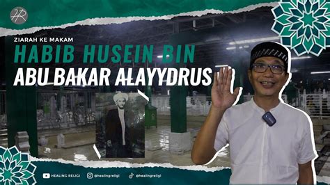 Habib Husein Bin Abu Bakar Alayydrus Luar Batang YouTube