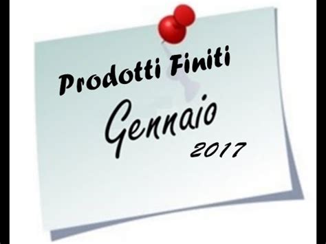 Prodotti Finiti Gennaio 2017 YouTube