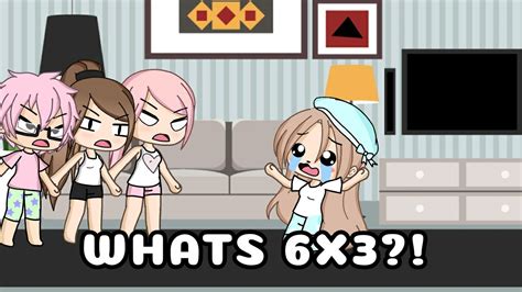 Whats 6x3 Gacha Life Funny Meme •iitxmboyii• Youtube
