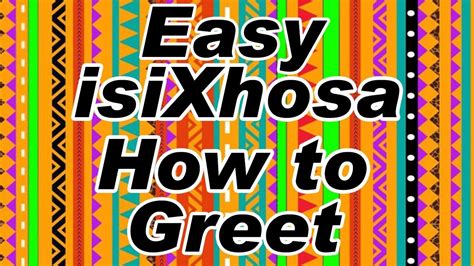 Easy isiXhosa - Learn How to Greet (Xhosa for Beginners) | Xhosa ...