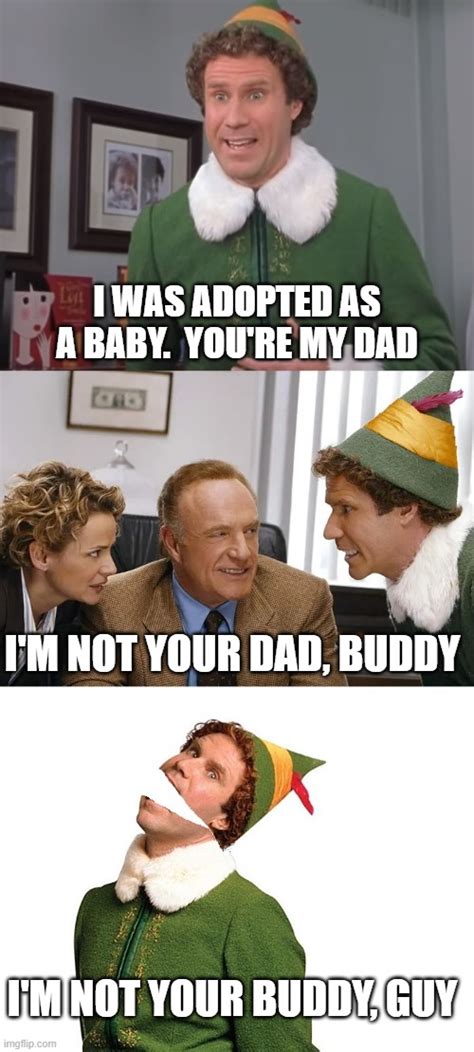 Buddy The Elf Is Not Your Buddy Guy Imgflip