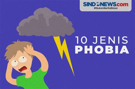 Sindografis 10 Jenis Phobia Yang Sering Dijumpai Di Sekitar Kita