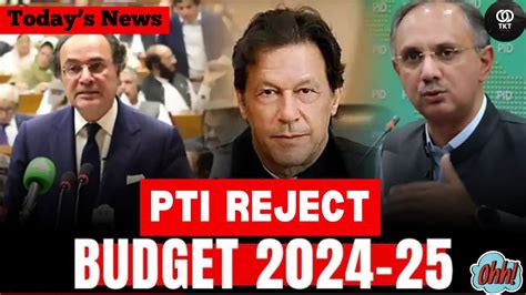 Pti S Omar Ayub Rejects Budget Calling It Fake Pakistan S