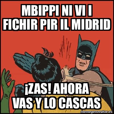 Meme Batman Slaps Robin Mbippi Ni Vi I Fichir Pir Il Midrid Zas