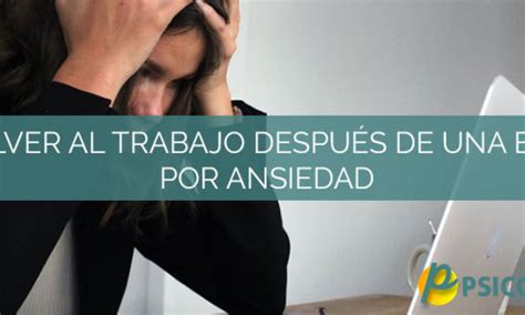 Baja Laboral Por Ansiedad En El Trabajo Superarlaansiedadyladepresion