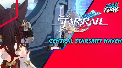 Central Starskiff Haven Honkai Star Rail YouTube