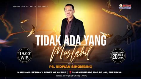 Tidak Ada Yang Mustahil Ps Ridwan Sihombing DM 20 03 2024 YouTube