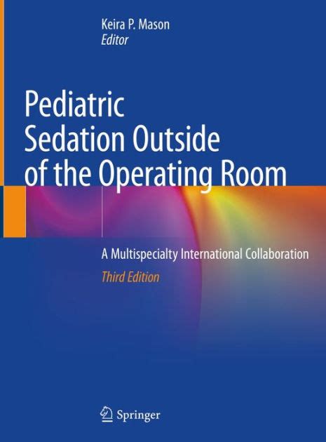 Pediatric Sedation Outside Of The Operating Room A Multispecialty