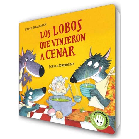 Los Lobos Que Vinieron A Cenar La Ovejita Que Vino A Cenar Libro De