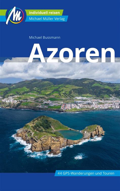 Azoren Reisef Hrer Michael M Ller Verlag Unknown Author