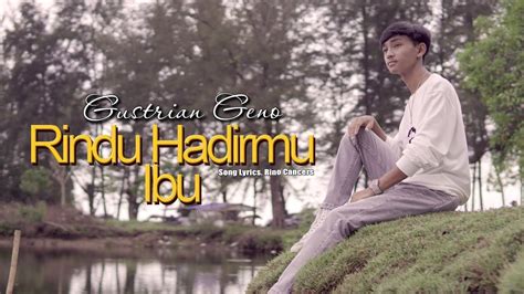 Gustrian Geno Rindu Hadirmu Ibu Official Music Video YouTube