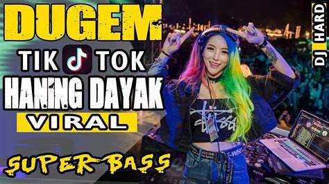 Dj Tik Tok Viral Haning Dayak By Dj Opie Youtube