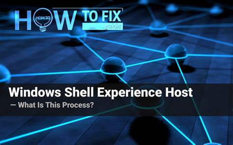 How To Fix Windows Shell Experience Host Shellexperiencehostexe