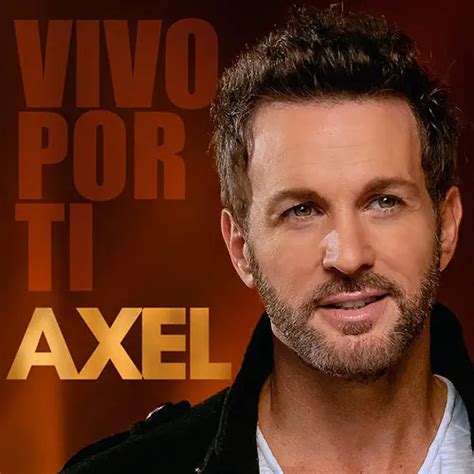 Cmtv Letra Vivo Por Ti Single De Axel