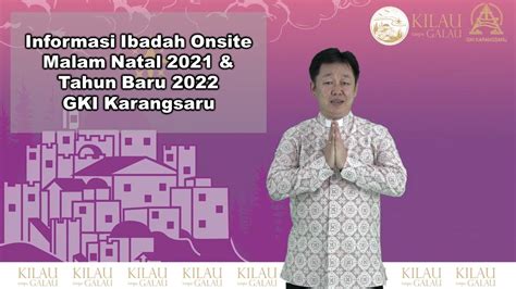 Informasi Ibadah Onsite Malam Natal 2021 Tahun Baru 2022 GKI