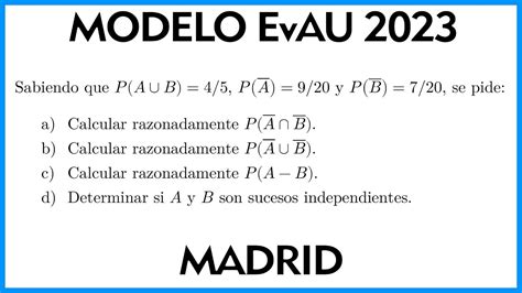 Ejercicio De Probabilidad Examen Modelo Selectividad Evau Madrid