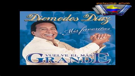 Diomedes Diaz Grandes Exitos Qepd19 Youtube