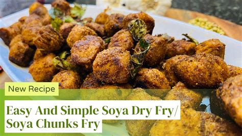 Soya Chunks Dry Fry Recipe Simple Soya Side Dish Recipe Best With