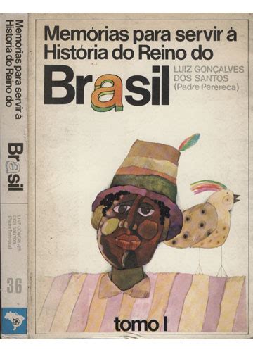 Sebo Do Messias Livro Mem Rias Para Servir Hist Ria Do Reino Do