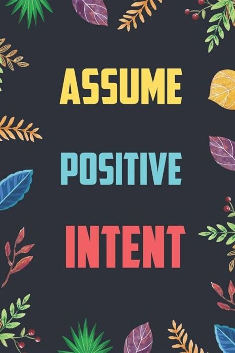 Be Where Your Feet Are Chapter 6 Assume Positive Intent