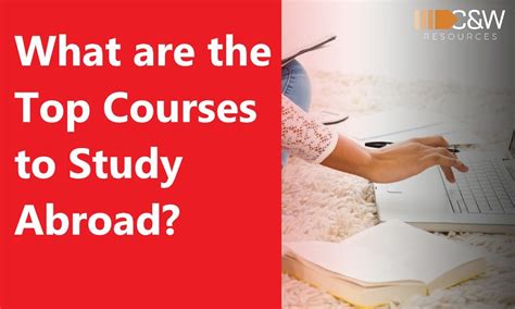 What Are The Top Courses To Study Abroad Candw Resources Best