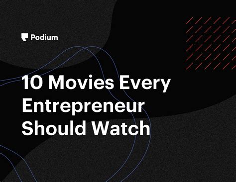 10 Movies Every Entrepreneur Should Watch Podium