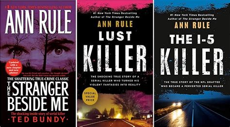 5 Eye Opening True Crime Books By Ann Rule Crime Traveller