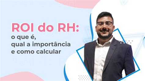 Roi Entenda Tudo Sobre Esse Indicador Para Que Serve Como Calcular E