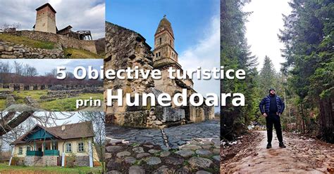 Obiective Turistice Din Hunedoara Pe Care Le Po I Vizita