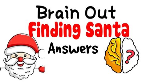 Brain Out Finding Santa Answers And Solutions All Levels Youtube