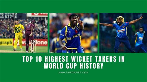 Top 10 Highest Wicket Takers In World Cup History Thirdmpire