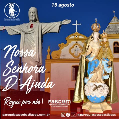 15 De Agosto Dia De Nossa Senhora D Ajuda