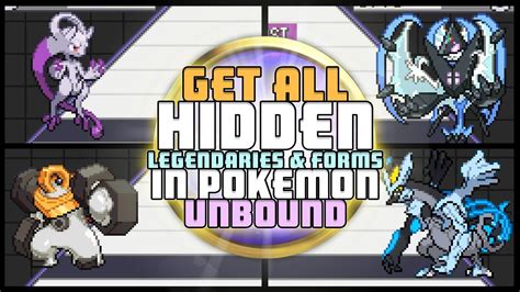 How To Unlock All Hidden Legendaries And Forms In Pokemon Unbound V