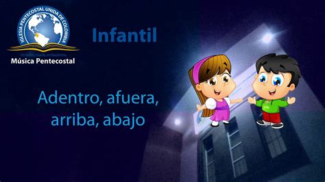 Adentro Afuera Arriba Abajo Música Pentecostal Infantil Youtube