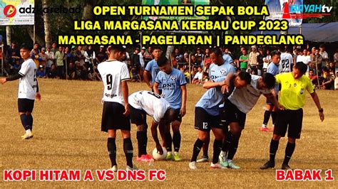 Big Match Babak Perempat Final Liga Margasana Kerbau Cup