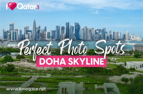 Iloveqatar Net Places In Qatar To Get The Perfect Doha Skyline Shots From