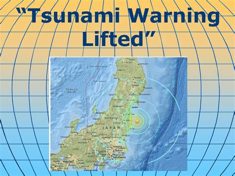 “tsunami Warning Lifted” Ppt Download