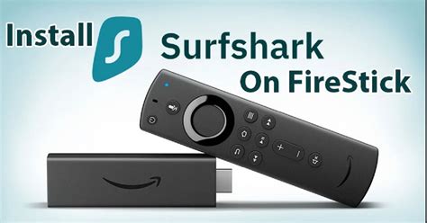 How To Install Surfshark On Firestick Step Easy Guide