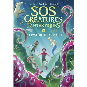 Sos Cr Atures Fantastiques Le Myst Re Du Kraken Tome Sos