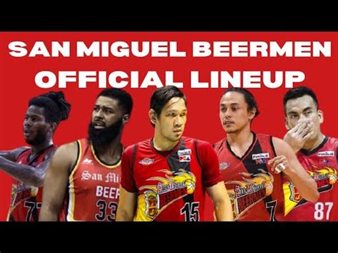 SAN MIGUEL BEERMEN OFFICIAL LINE UP 2022 2021 2022 PBA GOVERNORS CUP