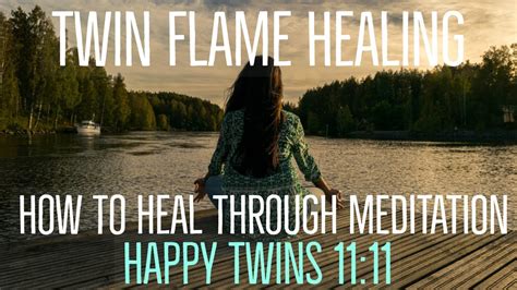 Twin Flame Healing How To Meditate Instructions And Guided Meditation