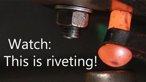 The Hot Riveting Process Is Riveting To Watch Youtube