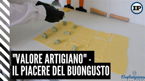 Valore Artigiano Il Piacere Del BuonGusto YouTube